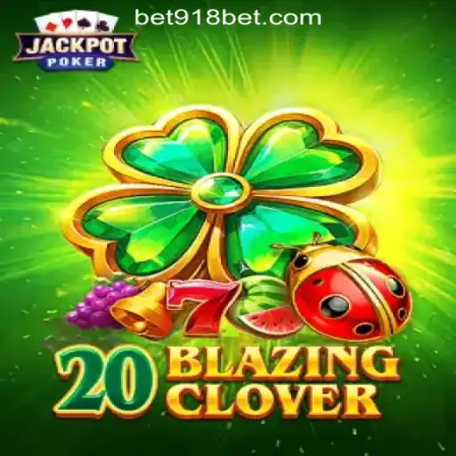 Discover the Exciting World of 20BlazingClover